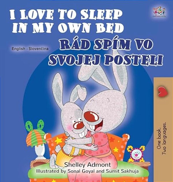 I Love To Sleep In My Own Bed (English Slovak Bilingual Children's Book)-..