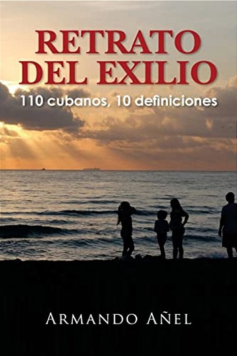 Retrato Del Exilio 110 Cubanos, 10 Definiciones-..