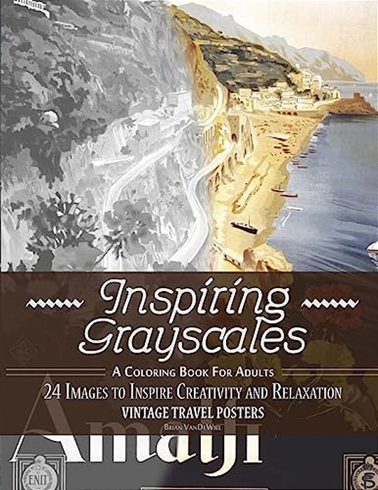 Inspiring Grayscales: Vintage Travel Posters: 24 Images To Inspire Creativity And Relaxation-..