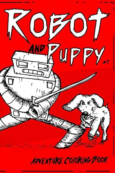 Robot And Puppy: The Coloring Book-..