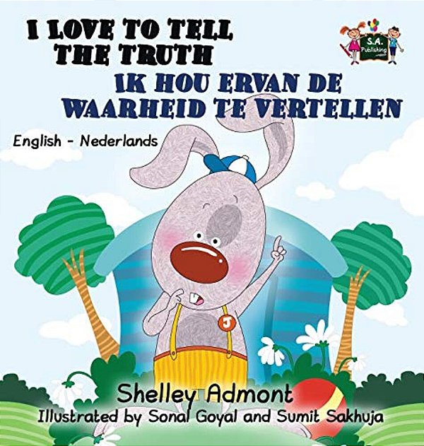 I Love To Tell The Truth Ik Hou Ervan De Waarheid Te Vertellen: English Dutch Bilingual Edition-..