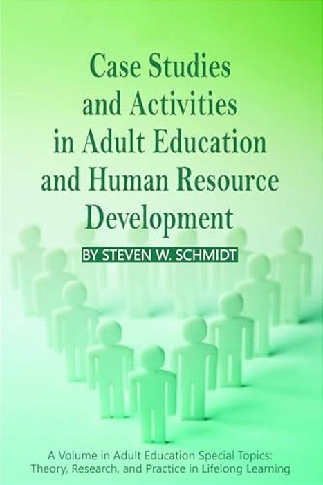 Case Studies And Activities In Adult Education And Human Resource Development-..