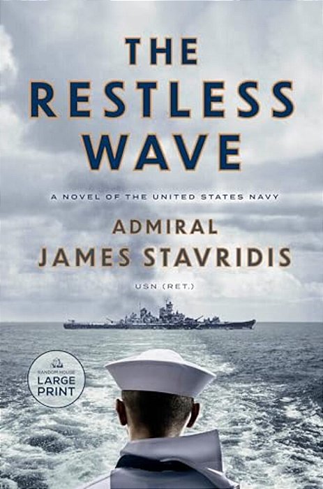 The Restless Wave: A Novel Of The United States Navy-..