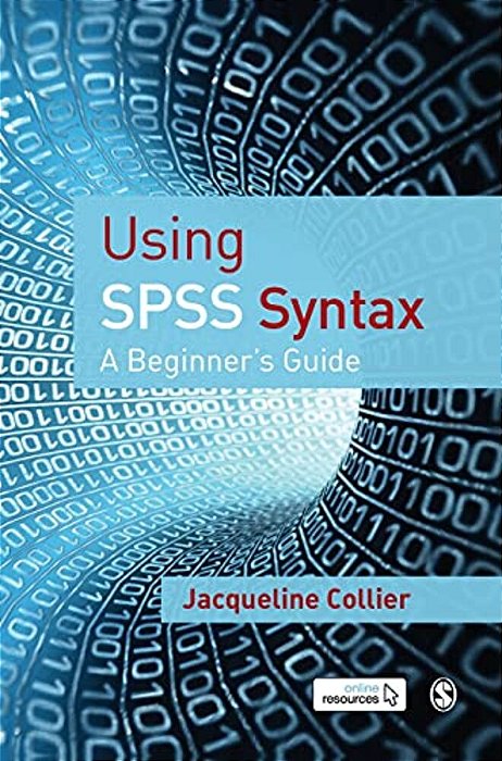 Using Spss Syntax: A Beginner's Guide-..