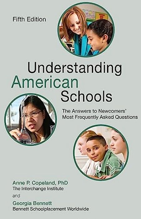 Understanding American Schools: The Answers To Newcomers' Most Frequently Asked Questions-..