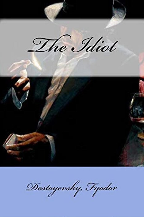 The Idiot-..