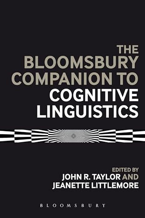 The Bloomsbury Companion To Cognitive Linguistics-..