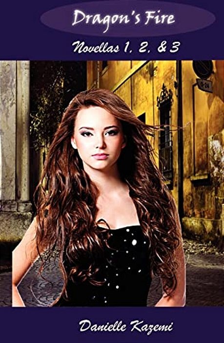 Dragon's Fire: Novellas 1,2, & 3-..