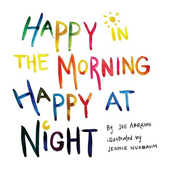 Happy In The Morning Happy At Night-..