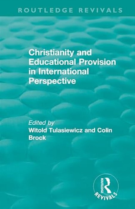 Christianity And Educational Provision In International Perspective-..