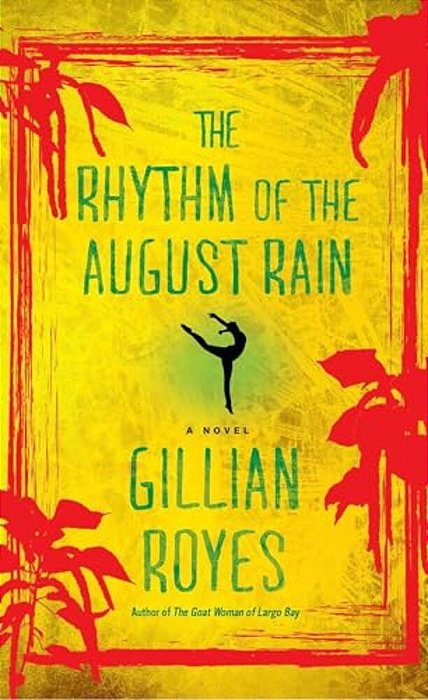 The Rhythm Of The August Rain: A Novelvolume 4-..