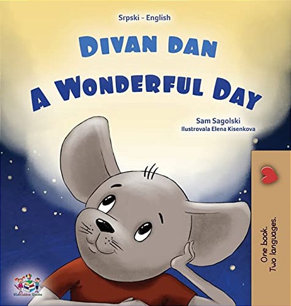 A Wonderful Day (Serbian English Bilingual Children's Book - Latin Alphabet)-..