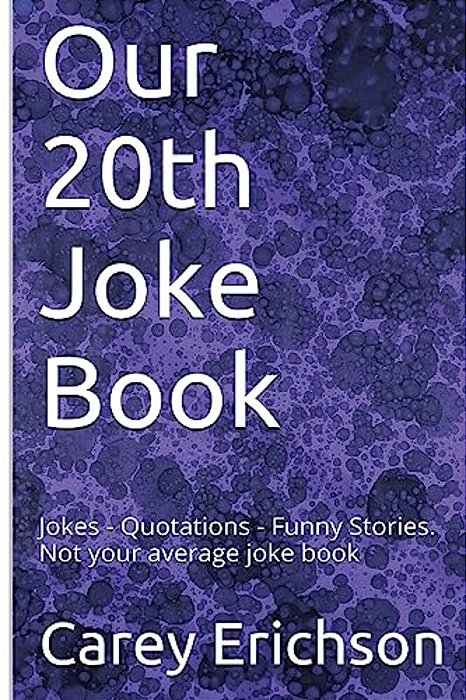 Our 20Th Joke Book: Jokes - Quotations - Funny Stories-..