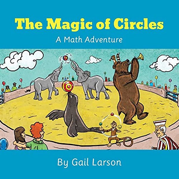 The Magic Of Circles: A Math Adventure-..