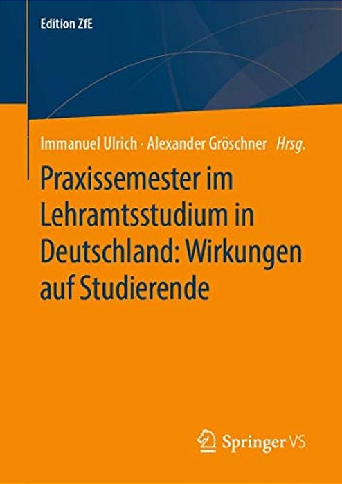 Praxissemester Im Lehramtsstudium In Deutschland: Wirkungen Auf Studierende-..