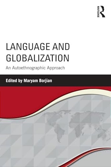 Language And Globalization: An Autoethnographic Approach-..