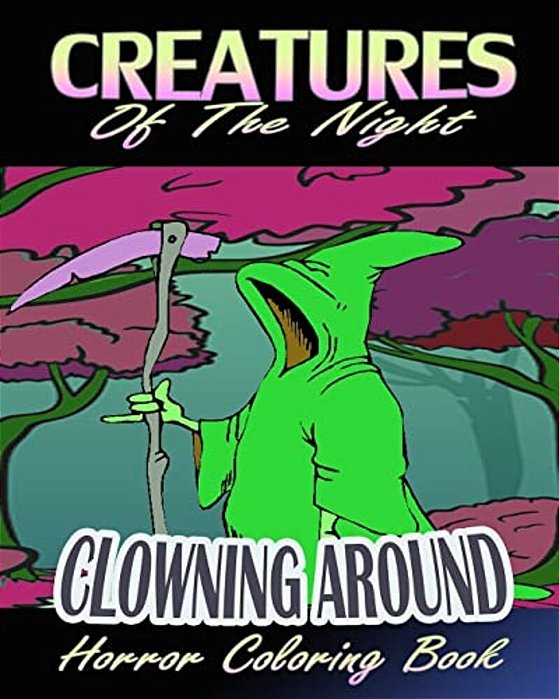 Creatures Of The Night & Clowning Around (Horror Coloring Book)-..