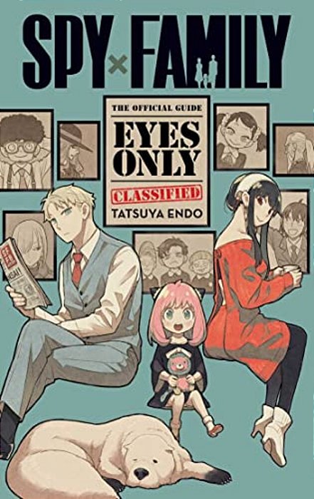 Spy X Family: The Official Guide--eyes Only-..