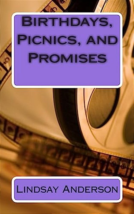 Birthdays, Picnics, And Promises-..