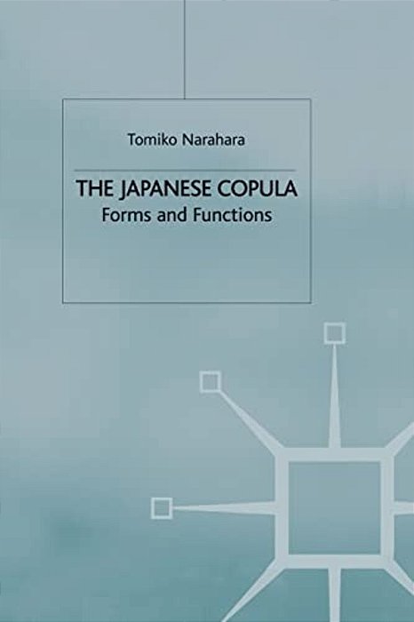 The Japanese Copula: Forms And Functions-..