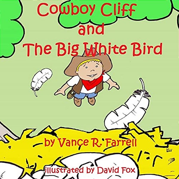 Cowboy Cliff And The Big White Bird-..