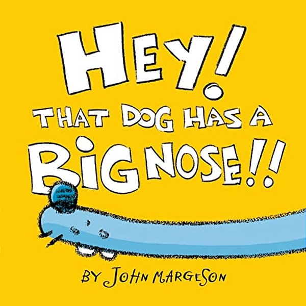 Hey, That Dog Has A Big Nose!-..