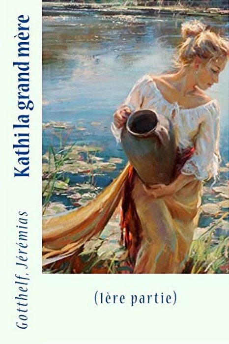 Kathi La Grand Mère: (1ÈRE Partie)-..