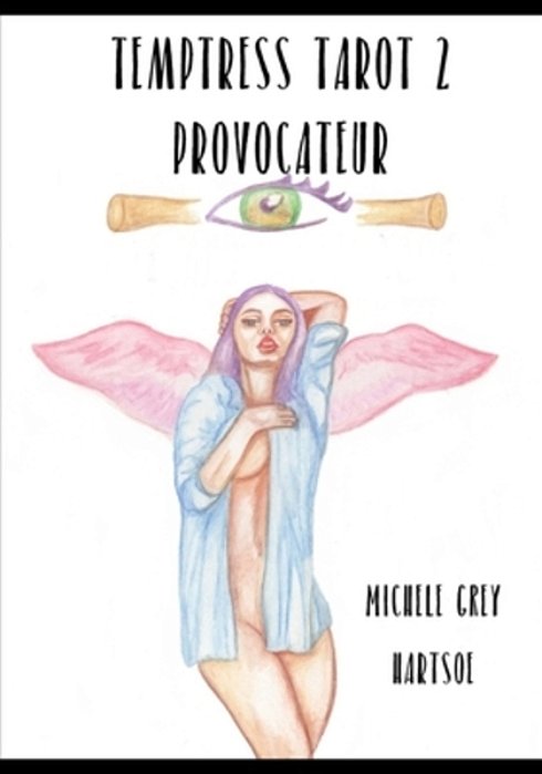 Temptress Tarot 2: Provocateur: Art And Guide Book-..