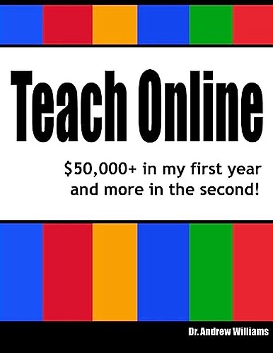 Teach Online: $50,000+ In My First Year And More In The Second!-..