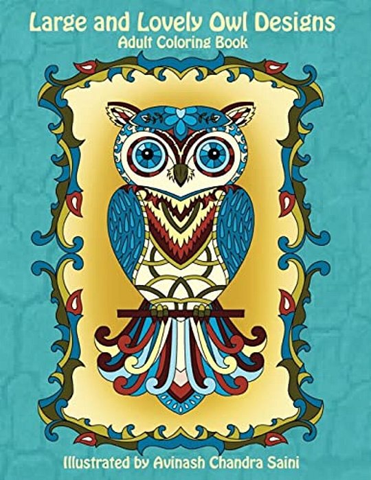 Large And Lovely Owl Designs: Fun And Simple Adult Coloring Book-..