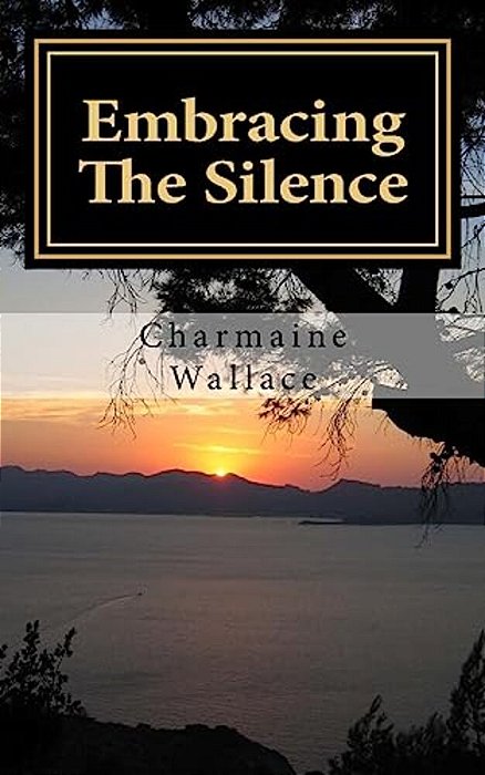 Embracing The Silence-..