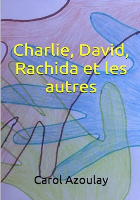 Charlie, David, Rachida Et Les Autres-..
