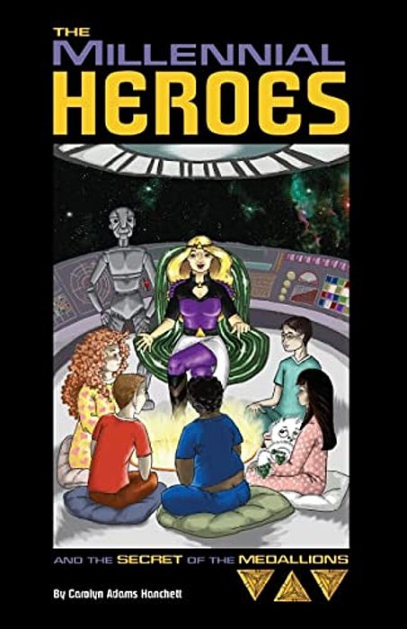 The Millennial Heroes And The Secret Of The Medallions-..