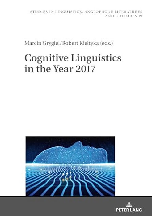Cognitive Linguistics In The Year 2017-..
