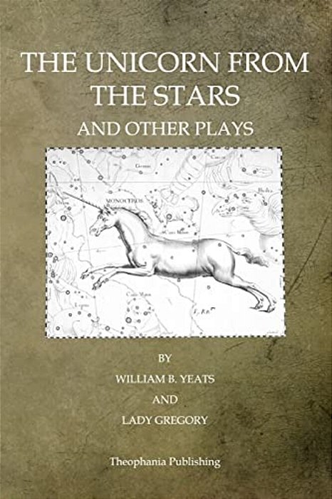 The Unicorn From The Stars And Other Plays-..
