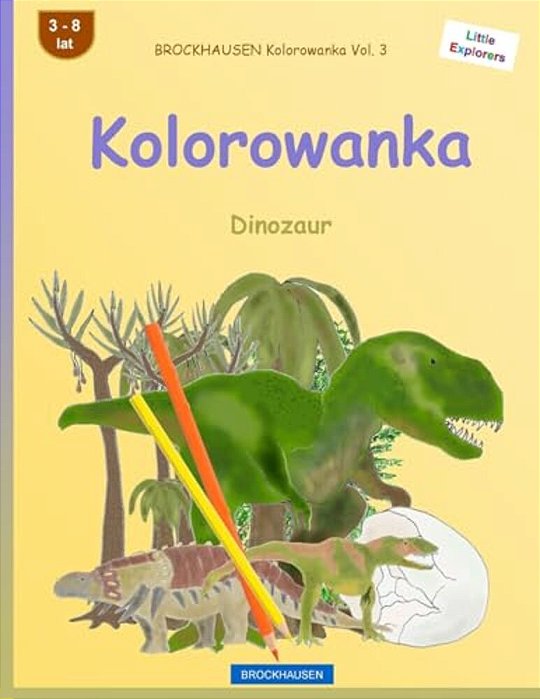 Brockhausen Kolorowanka Vol. 3 - Kolorowanka: Dinozaur-..