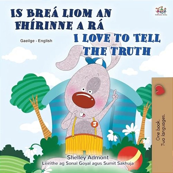 I Love To Tell The Truth (Irish English Bilingual Book For Kids)-..