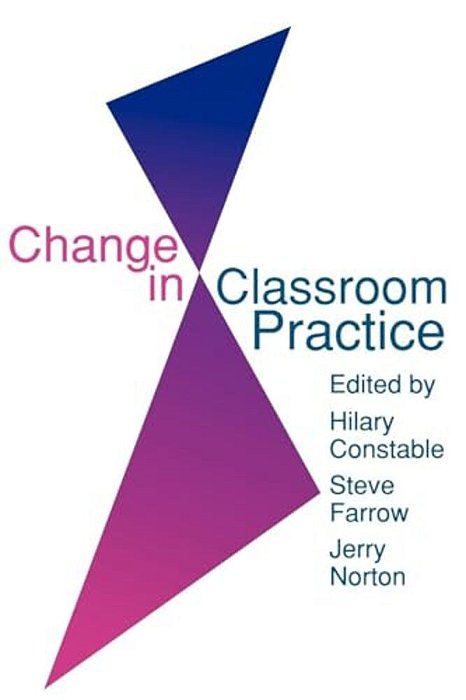 Change In Classroom Practice-..