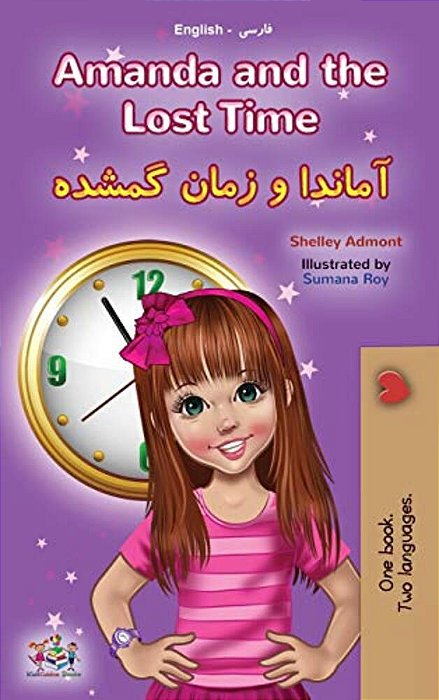 Amanda And The Lost Time (English Farsi Bilingual Book For Kids - Persian)-..
