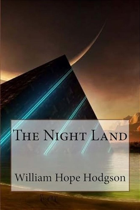 The Night Land William Hope Hodgson-..