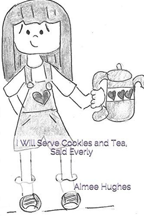 I Will Serve Cookies And Tea, Said Everly-..