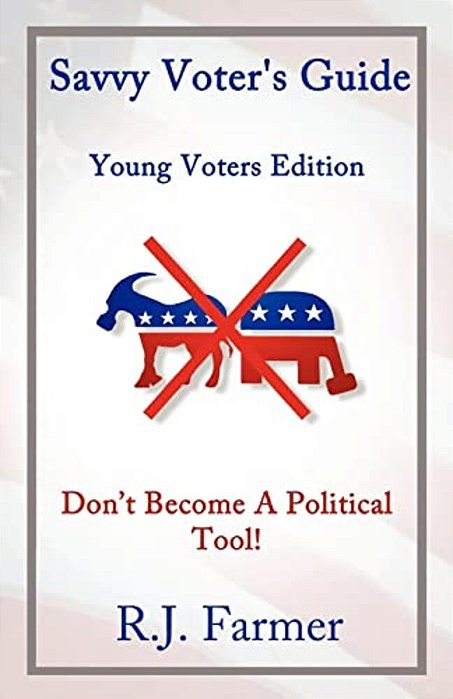 Savvy Voter's Guide Young Voters Edition-..