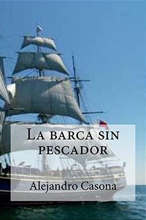 La Barca Sin Pescador-..