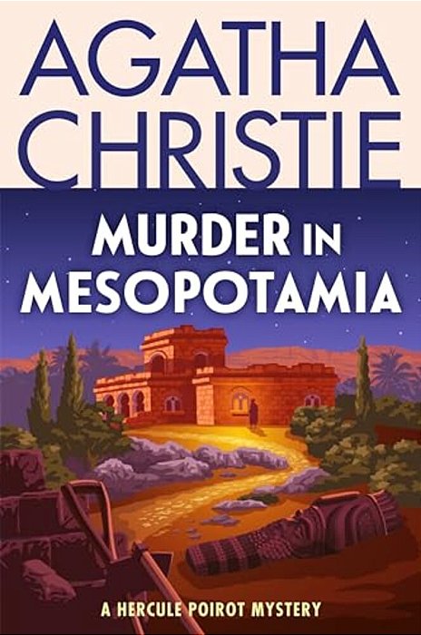 Murder In Mesopotamia: A Hercule Poirot Mystery: The Official Authorized Edition-..