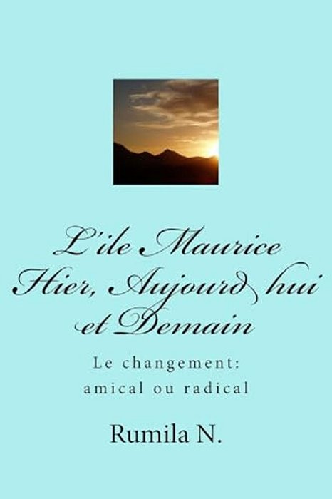 Hier, Aujourd Hui Et Demain: Le Changement Amical Ou Radical-..