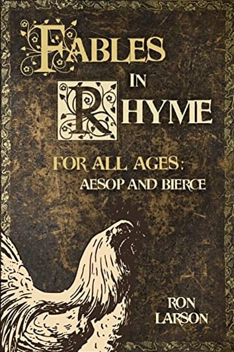Fables In Rhyme For All Ages: Aesop And Bierce-..