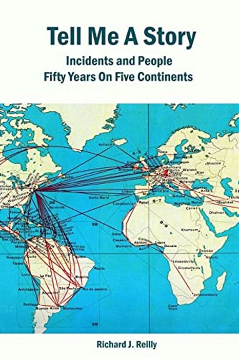 Tell Me A Story: Incidents And People Fifty Years On Five Continents-..