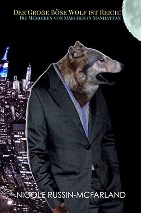 Zweisprachig! Deutsch-Englisch: The Big Bad Wolf Strikes It Rich!-..