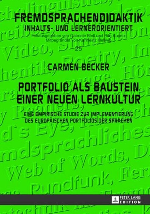 Portfolio Als Baustein Einer Neuen Lernkultur: Eine Empirische Studie Zur Implementierung Des Europaeischen Portfolios Der Sprachen-..