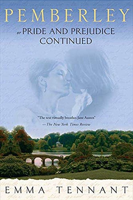 Pemberley: Or Pride And Prejudice Continued-..